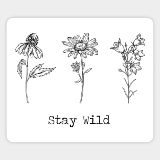 Stay Wild 3 Wildflowers Magnet